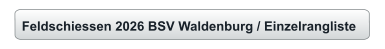 Feldschiessen 2026 BSV Waldenburg / Einzelrangliste